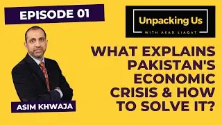 What Explains Pakistan's Economic Crisis and How to Solve it?