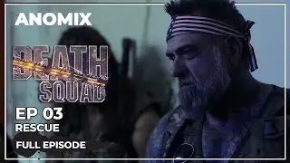 Death Squad | S1E03 | Rescue