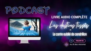 🕯️ Podcast | Le conte oublié de Cendrillon : Le Destin Tissé