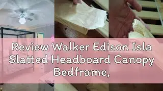 Review Walker Edison Isla Slatted Headboard Canopy Bedframe, King, Black