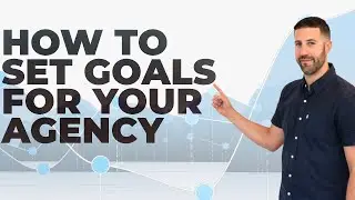 How We Set Goals In Our Agency