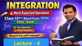 Class 12th Maths Integration LIVE | Most Important Questions | CBSE / BSEB Board 2026