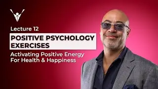 LECTURE 12: Positive Psychology Exercises