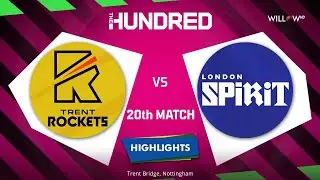 Highlights: 20th Match, Trent Rockets vs London Spirit