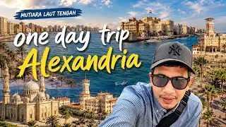 ALEXANDRIA - MESIR | Sehari Liburan di Kota Permata Mediterania 
