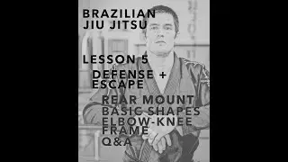 Lesson 5: Defense and Escapes - Rear Mount // Basic Shapes [John Danaher LOVES Euclid's Geometry]
