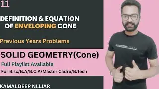 Enveloping or Tangent Cone I Equation of enveloping Cone I Solid Geometry I Kamaldeep Nijjar