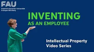 Intellectual Property: What to Do When You Make an Invention [FAU Innovation]