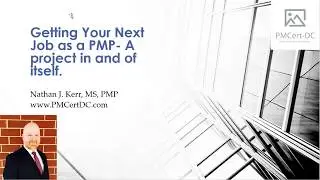 Podcast #12 - Getting Your Next Job as a PMP- It is a Project!