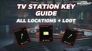 Every Key Location and What&rsquo;s Inside on TV Station Map | Arena Breakout Infinite