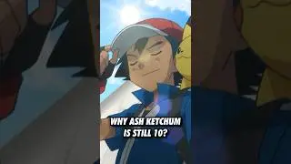 Why is Ash Ketchum still 10? #pokemon #ashketcham