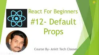 React JS-Typescript Tutorial #12 - Default Props | Tech Ankit Saxena