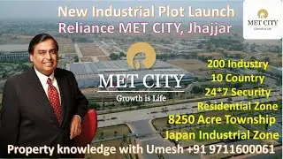 New Industrial Plot Launch, 200 Industry, 10 Country, Japan Township, Reliance MET City, Jhajjar,