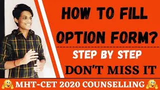 HOW TO FILL OPTION FORM? || MHT-CET 2020 COUNSELLING || MUST WATCH VIDEO FOR MHT-CET ASPIRANTS