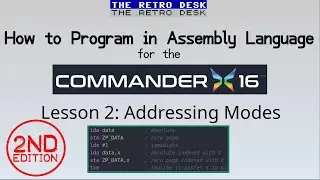 Addressing Modes: Commander X16 Assembly Language Tutorial, Lesson 2 - 2nd Edition