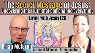 Ep. 24 - Brian Mclaren: Former Pastor & Author of 