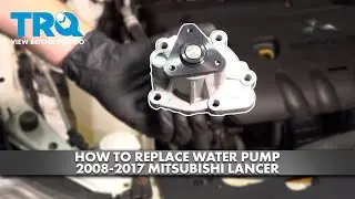 Как заменить водяной насос двигателя Mitsubishi Lancer 2.4L 2008-2017