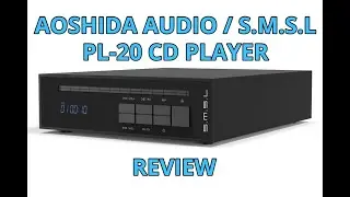 Обзор CD-проигрывателя Aoshida Audio / S.M.S.L PL-20