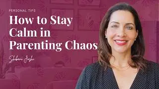 How to Stay Calm in Parenting Chaos