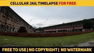 Cellular Jail Timelapse For free #02 FREE STOCK FOOTAGE | No Copyright | No watermark |