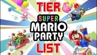 SUPER MARIO PARTY TIER LIST