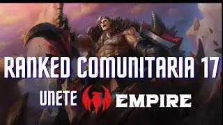 Cuando la comunidad juega en serio | Ranked EMPIRE #17 | MLBB