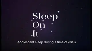 Adolescent sleep during a time of crisis