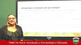 PEDAGOGIA - INTRODUÇÃO A ANTROPOLOGIA E EDUCAÇÃO (PARTE 1) - Faculdade ITOP