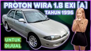 PROTON WIRA 1.8 EXI (A) TAHUN 1996 UNTUK DIJUAL
