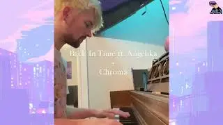 Virtual Riot - Back In Time + Chroma (Piano)♡