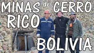 👉 Minas de Plata del 《CERRO RICO》 de Potosí en Bolivia  - NOS ADENTRAMOS EN LA TIERRA?? 😍