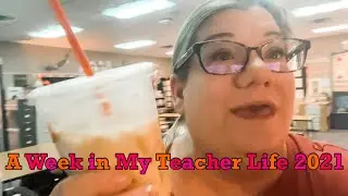 A Week in My Teacher Life 2021