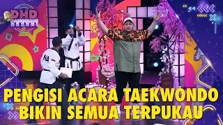 Energi Luar Biasa! Pengisi Acara Taekwondo Bikin Semua Terpukau! | DMD PANGGUNG REZEKI