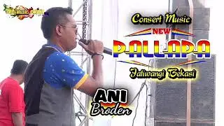 ANI new pallapa Terbaru Ft BRODIN New pallapa Jatiwangi Bekasi