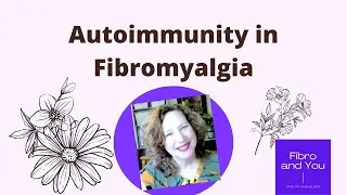 Autoimmunity in fibromyalgia