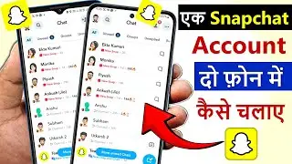 ek snapchat id do phone mein kaise chalayen | 1 snapchat account 2 mobile me kaise chalaye