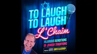 To Laugh To Laugh L'Chaim UPDATED Demo