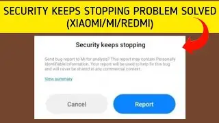 How To Solve Security Keeps Stopping(Xiaomi/Redmi/Mi) Problem|| Rsha26 Solutions