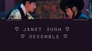 Janet Suhh &ndash; Resemble (Our Blooming Youth OST Part&nbsp;3) 청춘월담 OST Part 3 kor/rom/vostfr