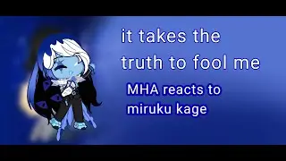 (it takes the truth to fool me) fanfic reaction video {.5X speed} mha react to shadow milk cookie