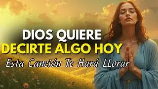 💫 Esta Oraci&oacute;n Cantada Es la Respuesta que Esperabas del Cielo - NO TE RINDAS