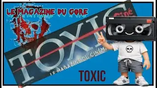 Toxic  le magazine du gore