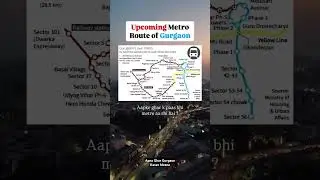 gurgaon Metro Route || Upcoming Metro 🚇 || #gurgaon #metro #property #luxurylifestyle #growth #plan