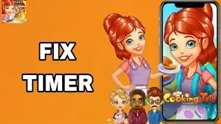 How To Fix And Solve Timer On Cooking Tale App | Final Solution