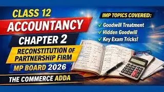 Class 12 Accountancy Chapter 2 One Shot Revision | Reconstitution of Partnership Firm |MP Board 2026