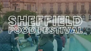 Sheffield Food Festival | Promotional Video