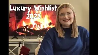 LUXURY WISHLIST 2022