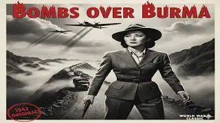 Bombs Over Burma (1942) FULL MOVIE | Anna May Wong | WWII Spy Classic #fullmovie #westernmovie