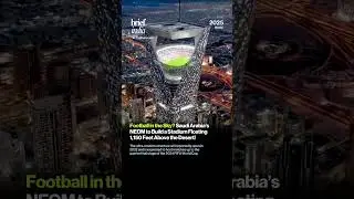 Саудовская Аравия построит 350-метровый &laquo;Sky Stadium&raquo; к чемпионату мира по футболу FIFA 2034 года.