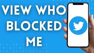 How To View Who Blocked Me On Twitter - Twitter Block